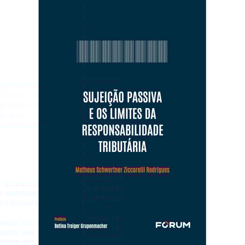 SUJEIÇÃO PASSIVA E OS LIMITES DA RESPONSABILIDADE TRIBUTÁRIA