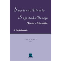 SUJEITO DO DIREITO, SUJEITO DO DESEJO: DIREITO E PSICANÁLISE