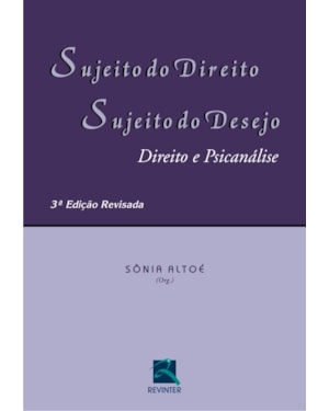 Sujeito do direito, sujeito do desejo: direito e psicanálise