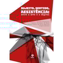 SUJEITO, SENTIDO, RESISTENCIA