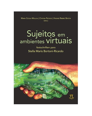 Sujeitos em ambientes virtuais. festschriften para stella maris bortoni-ricardo