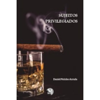 SUJEITOS PRIVILEGIADOS