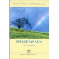 SULL´EUTANASIA. TESTI E COMMENTI - SULL´EUTANASIA. TESTI E COMMENTI -