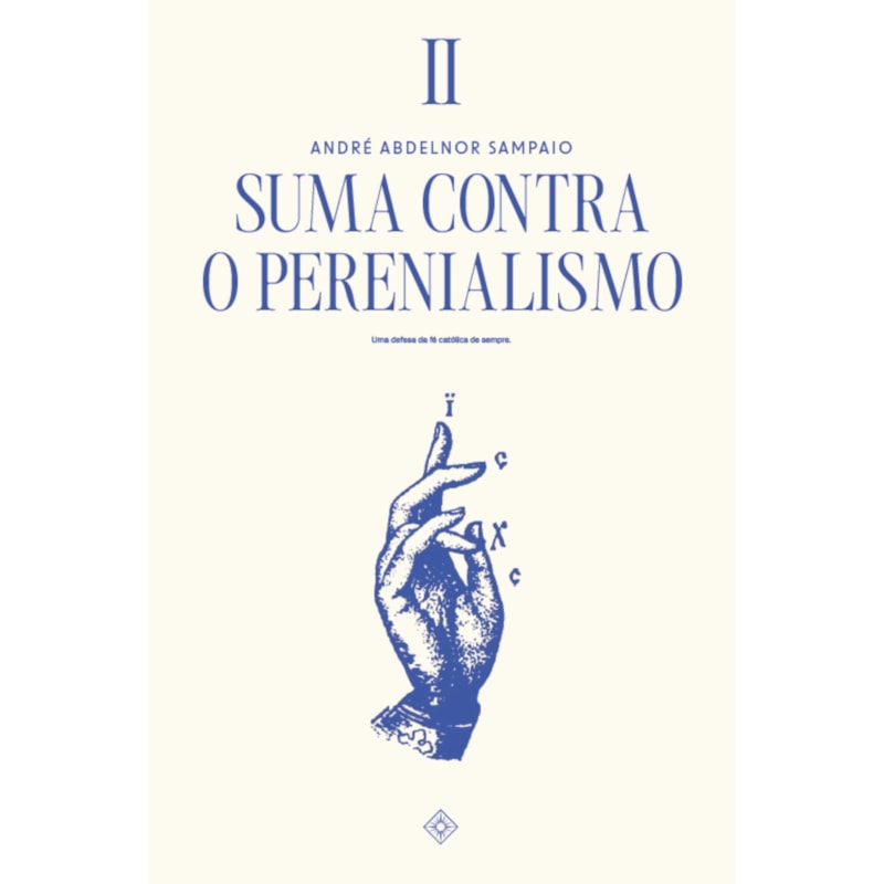 SUMA CONTRA O PERENIALISMO: TOMO II