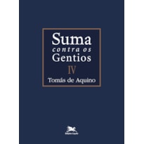 SUMA CONTRA OS GENTIOS - VOL. IV - (BILÍNGUE - CAPA DURA) - VOLUME IV - VOL. 4