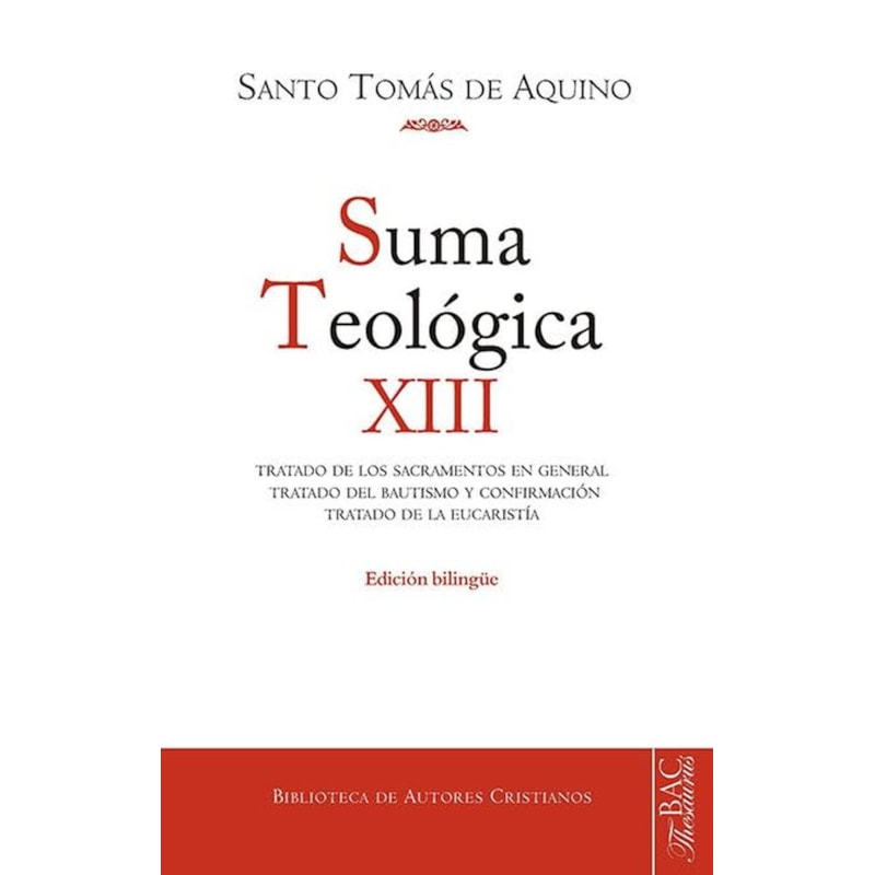 SUMA TEOLÓGICA. SUMA TEOLÓGICA. XII (3 Q. 60-83): TRATADO DE LOS SACRAMENTOS EM