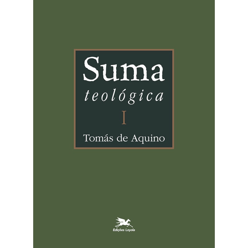 SUMA TEOLÓGICA - VOL. I (BILÍNGUE - CAPA DURA): I PARTE - QUESTÕES 1 - 43