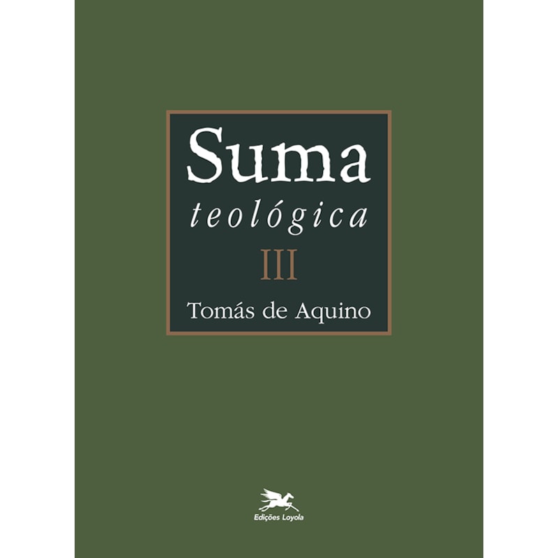 SUMA TEOLÓGICA - VOL. III - (BILÍNGUE - CAPA DURA): II PARTE - QUESTÕES 1 - 48