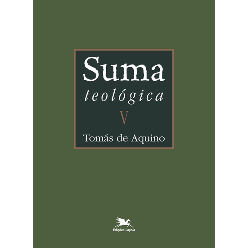 SUMA TEOLÓGICA - VOL. V (BILÍNGUE - CAPA DURA): II PARTE - QUESTÕES 1 - 56