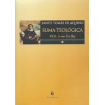 SUMA TEOLÓGICO. IIA IIAE - VOLUME 3