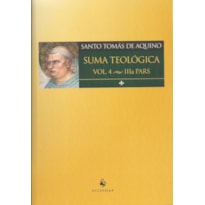SUMA TEOLÓGICO. IIIA PARS - VOLUME 4
