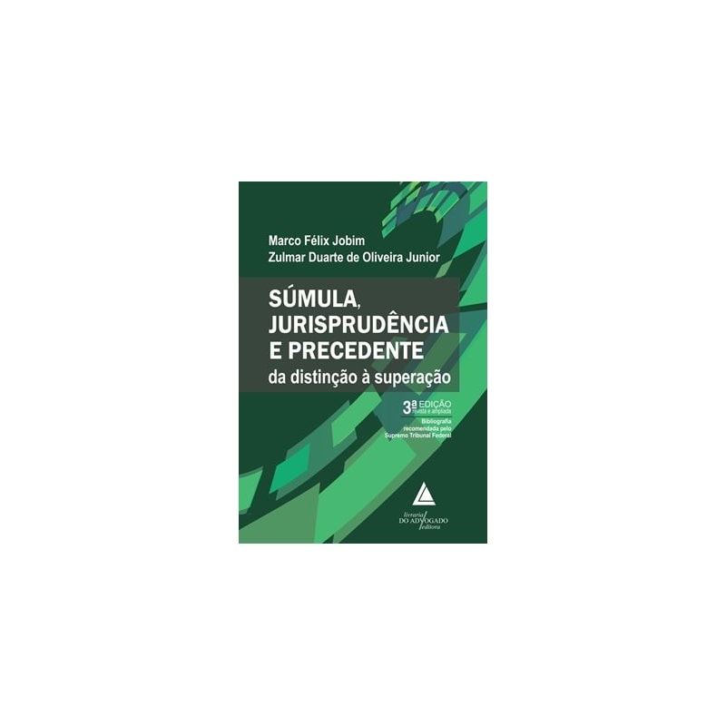 SÚMULA JURISPRUDÊNCIA E PRECEDENTE