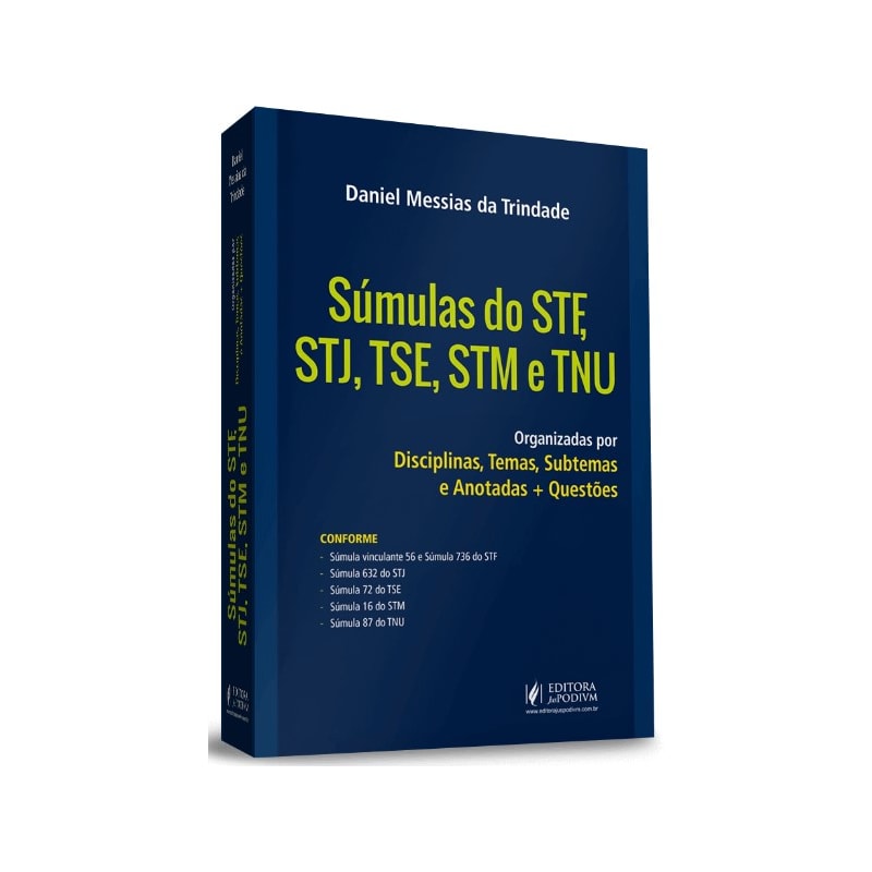 SÚMULAS DO STF, STJ, TSE, STM E TNU - ORGANIZADAS POR DISCIPLINAS, TEMAS, SUBTEMAS ANOTADAS + QUESTÕES