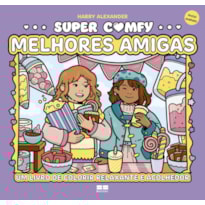SUPER COMFY: MELHORES AMIGAS