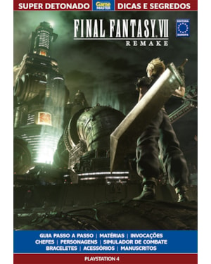 SUPER DETONADO GAME MASTER DICAS E SEGREDOS - FINAL FANTASY VII REMAKE