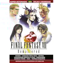 SUPER DETONADO GAME MASTER DICAS E SEGREDOS - FINAL FANTASY VIII -REMASTERED: GUIA COMPLETO - TUDO O QUE VOCÊ PRECISA SABER PARA SUPERAR OS MAIORES DESAFIOS