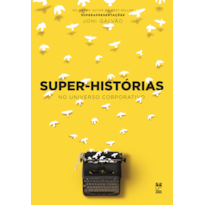 SUPER-HISTÓRIAS NO UNIVERSO CORPORATIVO