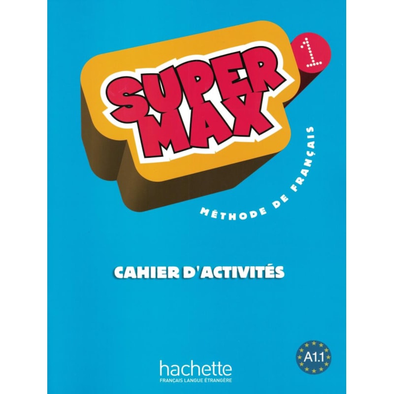 SUPER MAX 1 (A1.1) - CAHIER D´ACTIVITES