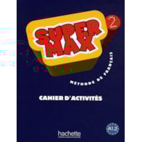 SUPER MAX 2 (A1.2) - CAHIER D´ACTIVITES