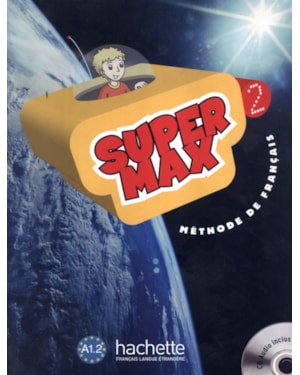 SUPER MAX 2 (A1.2) - LIVRE DE L´ELEVE + CD - NE