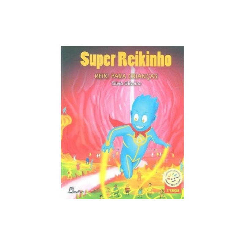 Super reikinho: reiki para crianças - 4ª edição