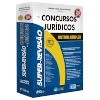 SUPER-REVISÃO - CONCURSOS JURÍDICOS - DOUTRINA COMPLETA