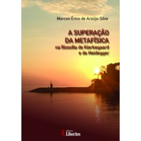 SUPERAÇÃO DA METAFÍSICA NA FILOSOFIA DE KIERKEGAARD E DE HEIDEGGER, A - AS TONALIDADES AFETIVAS STEMNINGER STIMMUNGEN COMO ARCHÉ DA FILOSOFIA PATHOS DO FILOSOFAR