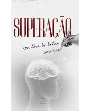 Superação: um olhar de dentro para fora