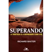 Superando a tristeza e a depressão com a fé