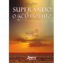 SUPERANDO O ACD DO LUTO