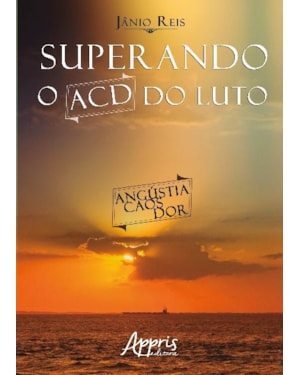 SUPERANDO O ACD DO LUTO