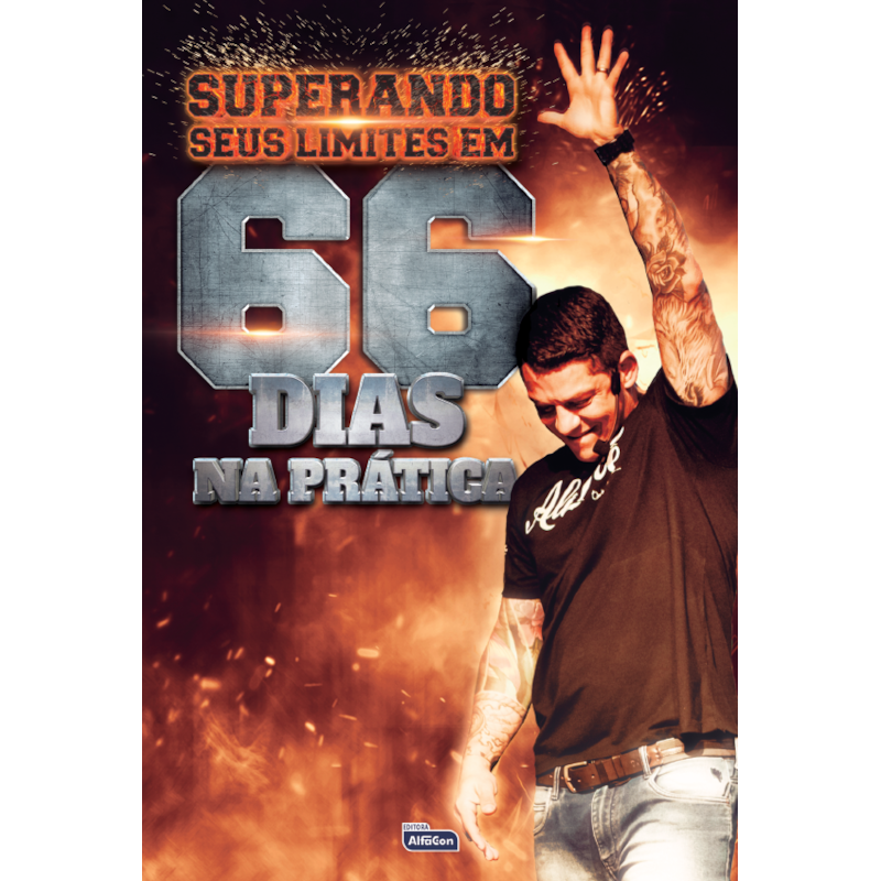 SUPERANDO SEUS LIMITES EM 66 DIAS DE PRÁTICAS