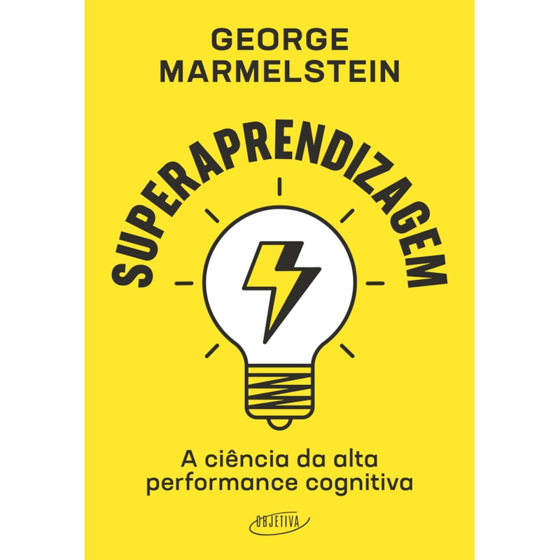 SUPERAPRENDIZAGEM: A CIÊNCIA DA ALTA PERFORMANCE COGNITIVA
