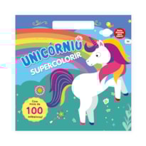 SUPERCOLORIR - UNICÓRNIO: CRIE E ENCANTE COM MAIS DE 100 ADESIVOS MÁGICOS