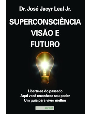 SUPERCONSCIÊNCIA, VISÃO E FUTURO