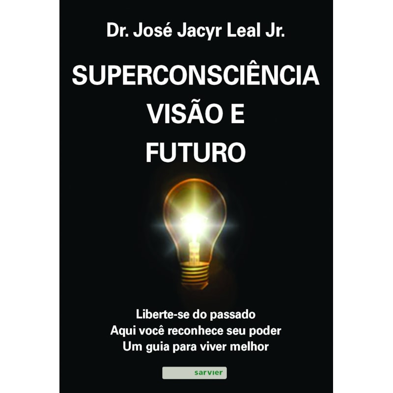 SUPERCONSCIÊNCIA, VISÃO E FUTURO