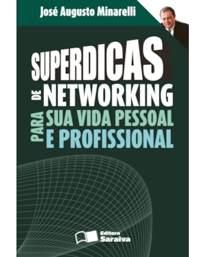 SUPERDICAS DE NETWORKING PARA SUA VIDA PESSOAL E PROFISSIONAL