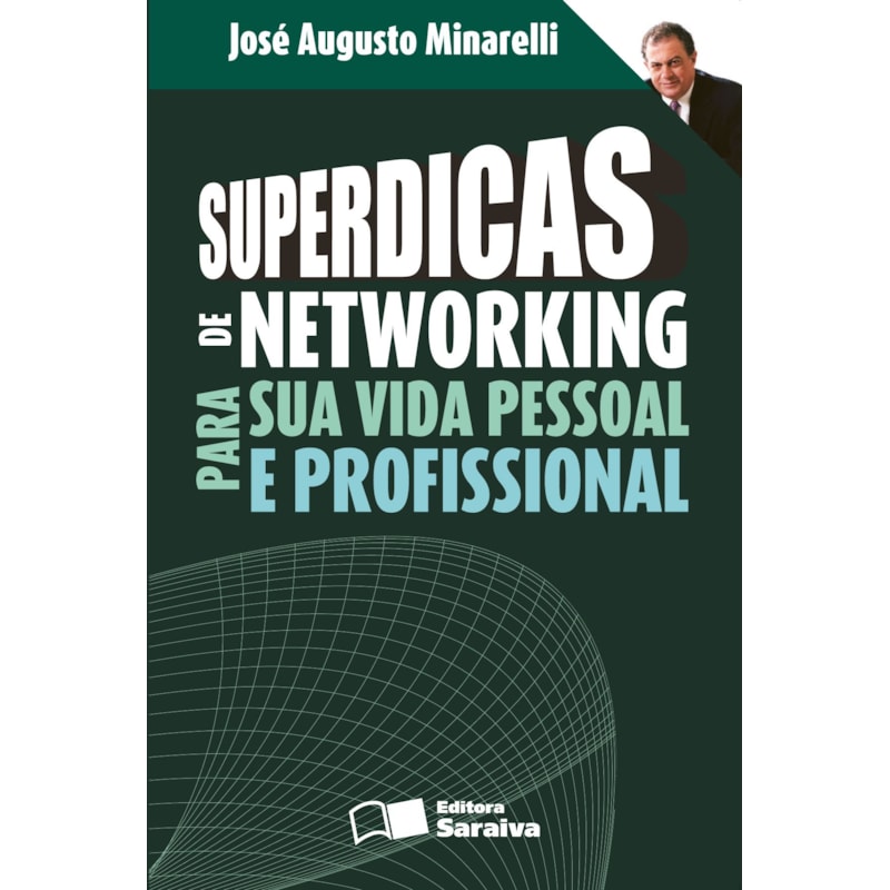 SUPERDICAS DE NETWORKING PARA SUA VIDA PESSOAL E PROFISSIONAL