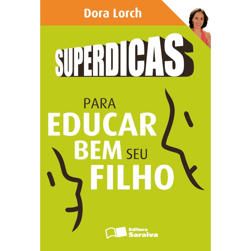 SUPERDICAS PARA EDUCAR BEM SEU FILHO