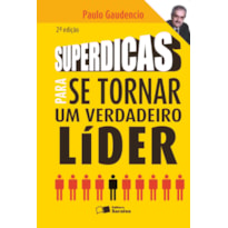 SUPERDICAS PARA SE TORNAR UM VERDADEIRO LÍDER