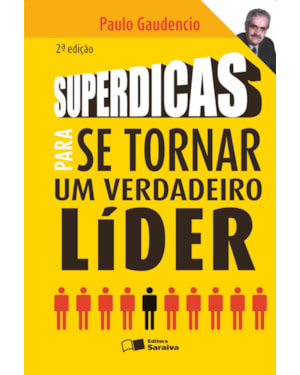 SUPERDICAS PARA SE TORNAR UM VERDADEIRO LÍDER