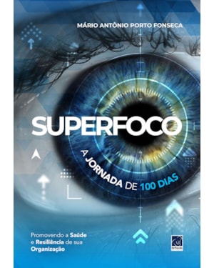 SUPERFOCO: A JORNADA DE 100 DIAS