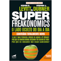 Superfreakonomics: O lado oculto do dia a dia