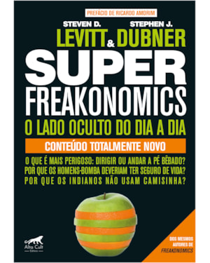 Superfreakonomics: O lado oculto do dia a dia