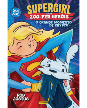 Supergirl e os Zoo-Per Heróis: O Grande Momento de Krypto