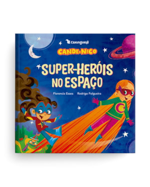 SUPERHERÓIS NO ESPAÇO
                                                                