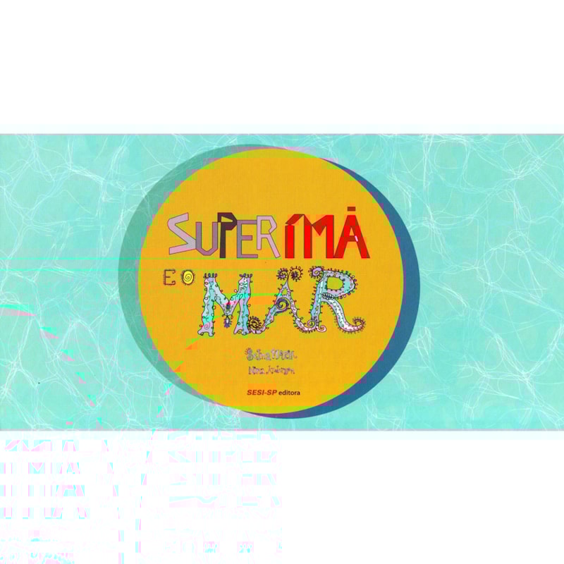 SUPERIMÃ E O MAR