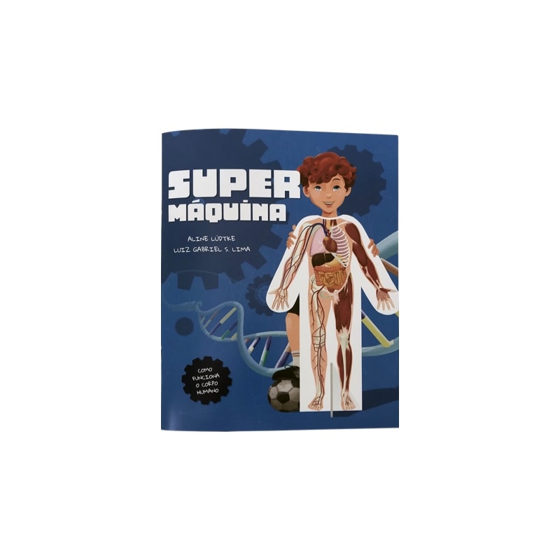 SUPERMÁQUINA: COMO FUNCIONA O CORPO HUMANO