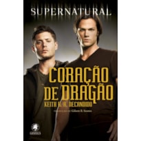 SUPERNATURAL - CORAÇÃO DO DRAGÃO