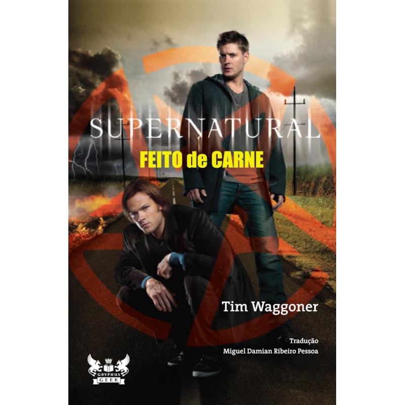 SUPERNATURAL - FEITO DE CARNE